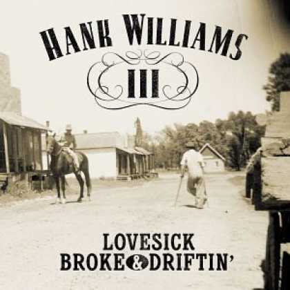 Bestselling Music (2006) - Lovesick Broke & Driftin' by Hank Williams III