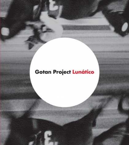 Bestselling Music (2006) - Lunatico by Gotan Project