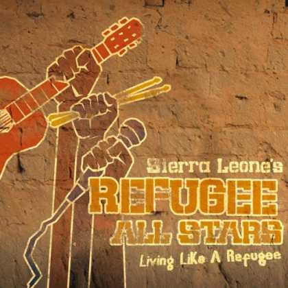 Bestselling Music (2006) - Living Like a Refugee by Sierra Leone Refugee All Stars