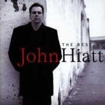 Bestselling Music (2006) - The Best Of John Hiatt by John Hiatt