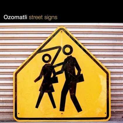 Bestselling Music (2006) - Street Signs by Ozomatli