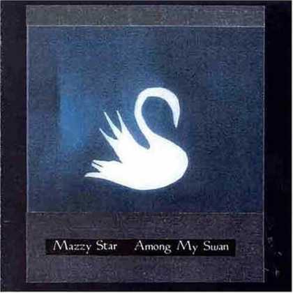 Bestselling Music (2006) - Among My Swan by Mazzy Star