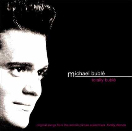 Bestselling Music (2006) - Totally Bublï¿½ by Michael Bublï¿½