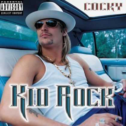 Bestselling Music (2006) - Cocky by Kid Rock