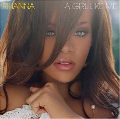 Bestselling Music (2006) - A Girl Like Me by Rihanna