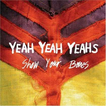 Bestselling Music (2006) - Show Your Bones by Yeah Yeah Yeahs