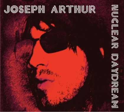 Bestselling Music (2006) - Nuclear Daydream by Joseph Arthur