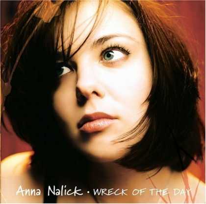 Bestselling Music (2006) - Wreck of the Day by Anna Nalick