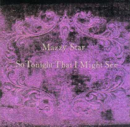 Bestselling Music (2006) - So Tonight That I Might See by Mazzy Star