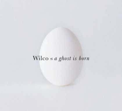 Bestselling Music (2007) - A Ghost Is Born by Wilco
