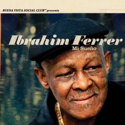 Bestselling Music (2007) - Mi SueÃ±o by Ibrahim Ferrer