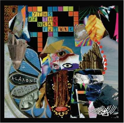 Bestselling Music (2007) - Myths of the Near Future by Klaxons