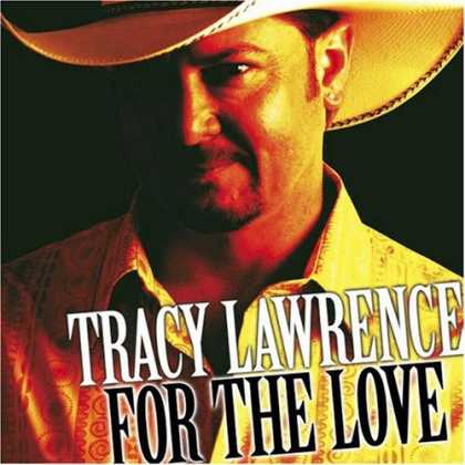 Bestselling Music (2007) - For the Love by Tracy Lawrence