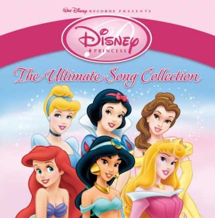 Bestselling Music (2007) - Disney Princess: The Ultimate Song Collection by Disney