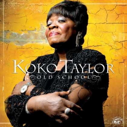 Bestselling Music (2007) - Old School by Koko Taylor