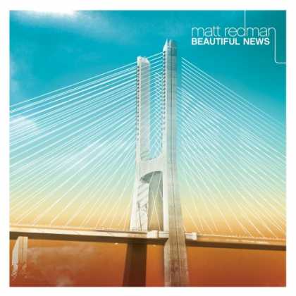 Bestselling Music (2007) - Beautiful News by Matt Redman