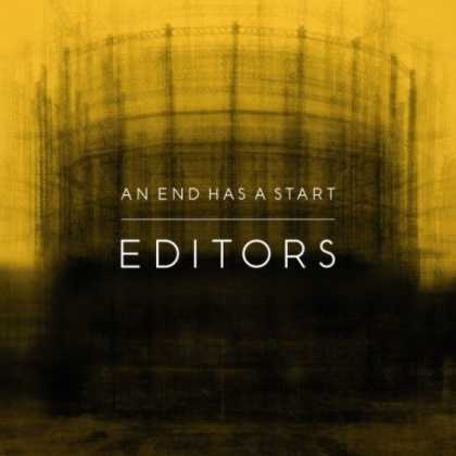 Bestselling Music (2007) - An End Has a Start by Editors