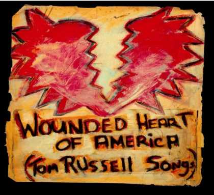 Bestselling Music (2007) - The Wounded Heart of America by Tom Russell