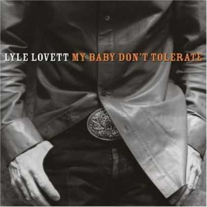 Bestselling Music (2007) - My Baby Don't Tolerate by Lyle Lovett