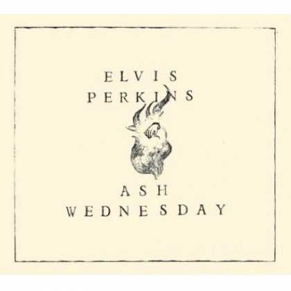 Bestselling Music (2007) - Ash Wednesday by Elvis Perkins
