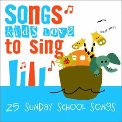 Bestselling Music (2007) - Songs Kids Love to Sing: Sunday School Songs by Various Artists