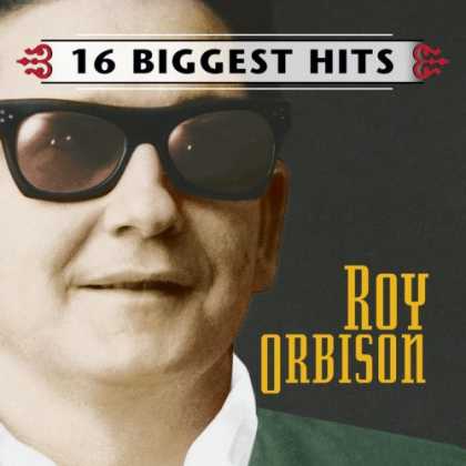 Bestselling Music (2007) - 16 Biggest Hits by Roy Orbison
