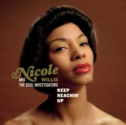 Bestselling Music (2007) - Keep Reachin' Up by Nicole Willis & The Soul Investigators