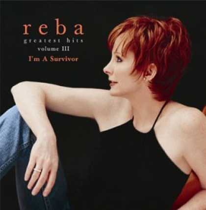 Bestselling Music (2007) - Reba McEntire - Greatest Hits Volume III: I'm A Survivor by Reba McEntire