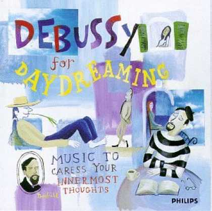 Bestselling Music (2007) - Debussy for Daydreaming: Music to Caress Your Innermost Thoughts