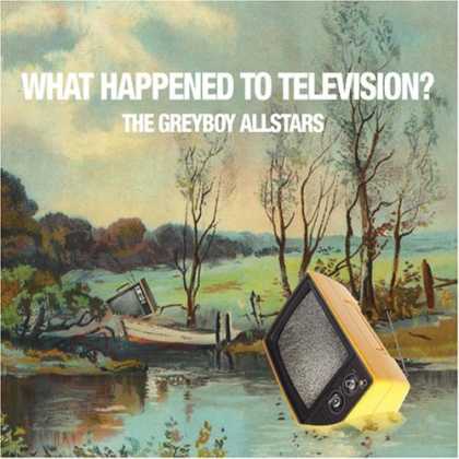Bestselling Music (2007) - What Happened to Television? by Greyboy Allstars