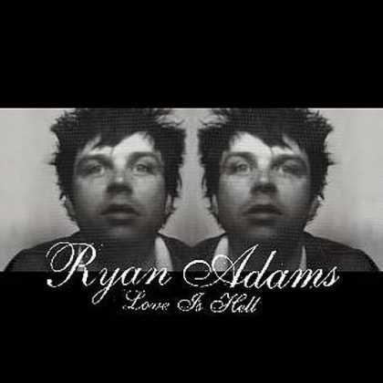Bestselling Music (2007) - Love Is Hell by Ryan Adams