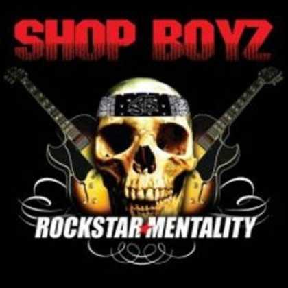 Bestselling Music (2007) - Rockstar Mentality by Shop Boyz