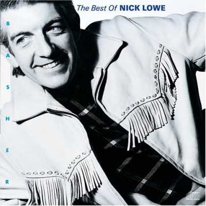Bestselling Music (2007) - Basher: The Best of Nick Lowe by Nick Lowe