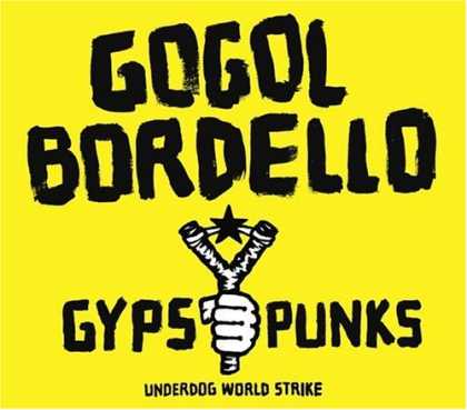 Bestselling Music (2007) - Gogol Bordello /Gypsy Punks Underdog World Strike by Gogol Bordello