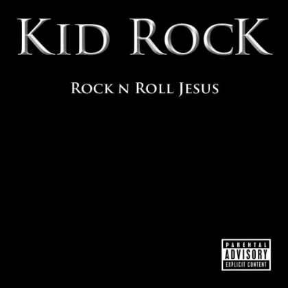 Bestselling Music (2007) - Rock and Roll Jesus by Kid Rock