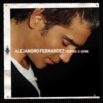 Bestselling Music (2007) - Viento a Favor by Alejandro FernÃ¡ndez