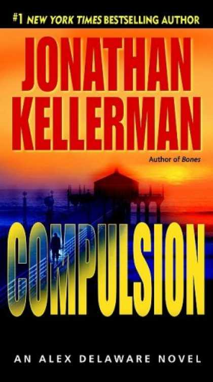 Bestselling Mystery/ Thriller (2008) - Compulsion (Alex Delaware, No. 22) by Jonathan Kellerman
