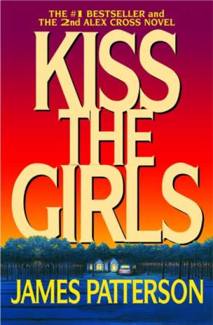 Bestselling Mystery/ Thriller (2008) - Kiss the Girls (Alex Cross) by James Patterson