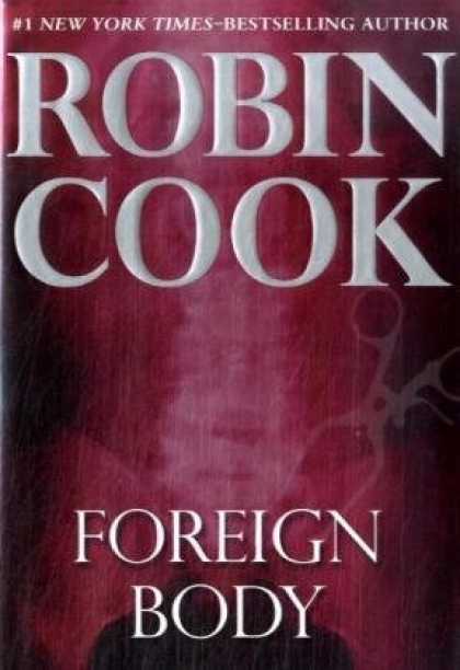 Bestselling Mystery/ Thriller (2008) - Foreign Body by Robin Cook