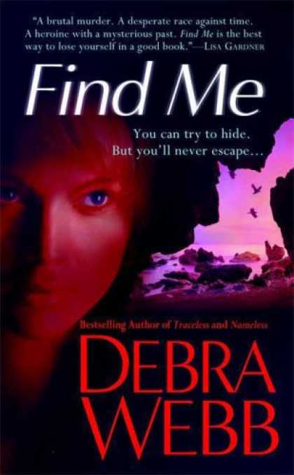 Bestselling Mystery/ Thriller (2008) - Find Me by Debra Webb