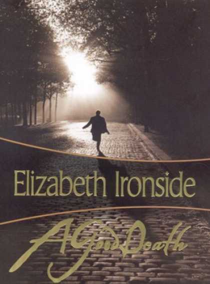 Bestselling Mystery/ Thriller (2008) - A Good Death (Felony & Mayhem Mysteries) by Elizabeth Ironside