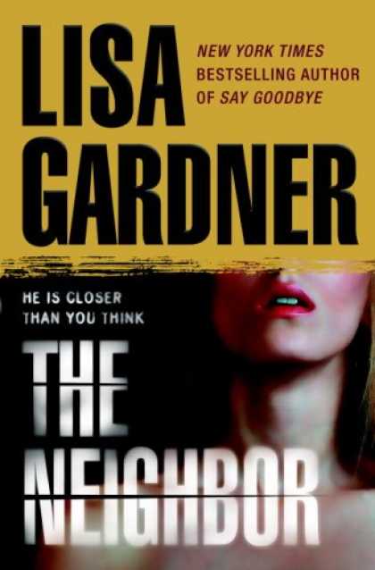 Bestselling Mystery/ Thriller (2008) - The Neighbor by Lisa Gardner