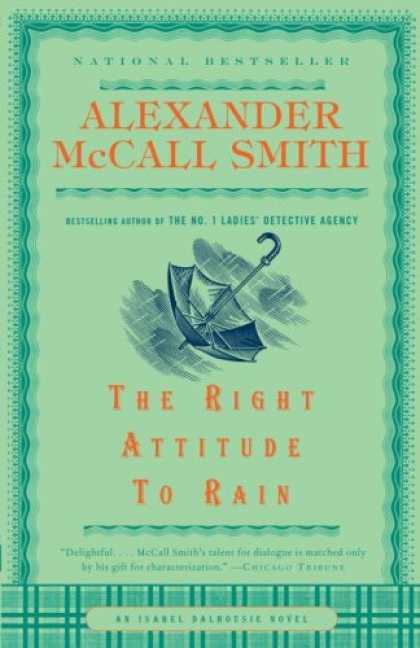 Bestselling Mystery/ Thriller (2008) - The Right Attitude to Rain (An Isabel Dalhousie Mystery) by Alexander McCall Smi