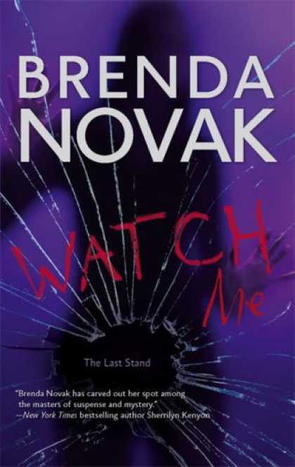 Bestselling Mystery/ Thriller (2008) - Watch Me (Last Stand, Book 3) by Brenda Novak