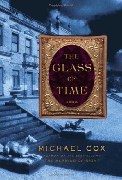 Bestselling Mystery/ Thriller (2008) - The Glass of Time: The Secret Life of Miss Esperanza Gorst by Michael Cox