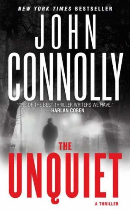 Bestselling Mystery/ Thriller (2008) - The Unquiet: A Thriller by John Connolly