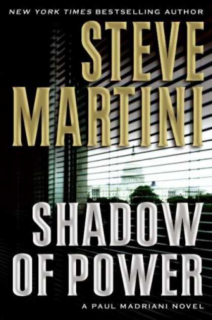 Bestselling Mystery/ Thriller (2008) - Shadow of Power: A Paul Madriani Novel (Paul Madriani Novels) by Steve Martini