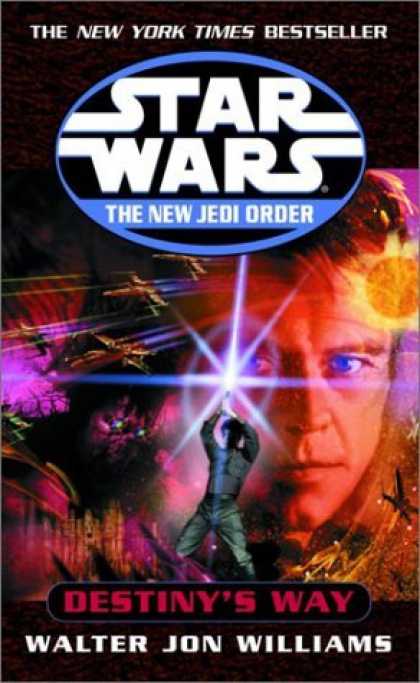 Bestselling Sci-Fi/ Fantasy (2006) - Destiny's Way (Star Wars: The New Jedi Order, Book 14) by Walter Jon Williams