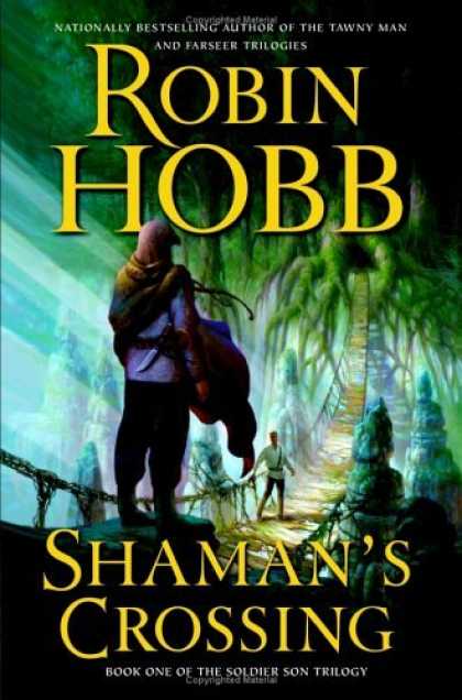 Bestselling Sci-Fi/ Fantasy (2006) - Shaman's Crossing (The Soldier Son Trilogy, Book 1) by Robin Hobb