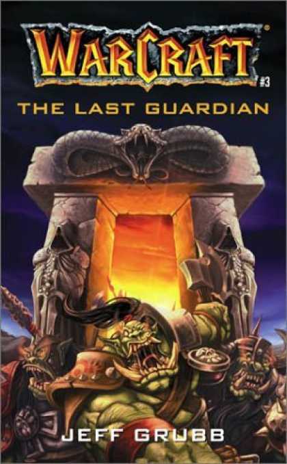 Bestselling Sci-Fi/ Fantasy (2006) - The Last Guardian (Warcraft, Book 3) by Jeff Grubb
